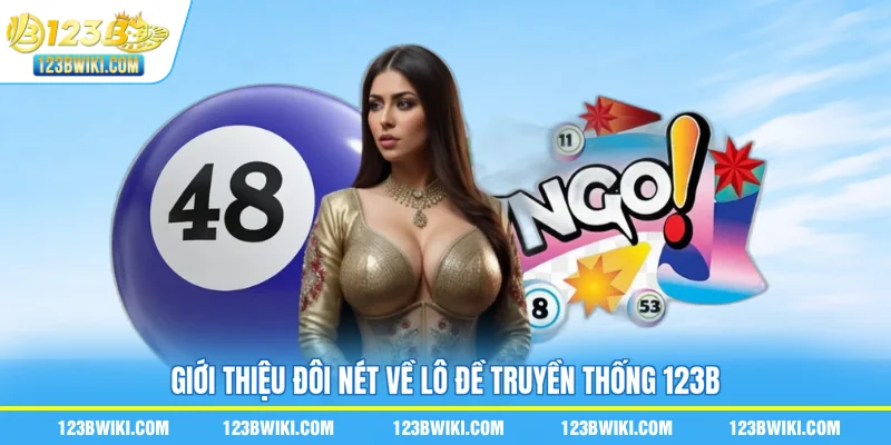 Giới thiệu đôi nét về lô đề truyền thống 123B