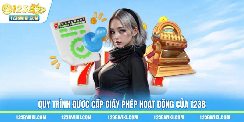 Quy trình được cấp giấy phép hoạt động của 123B