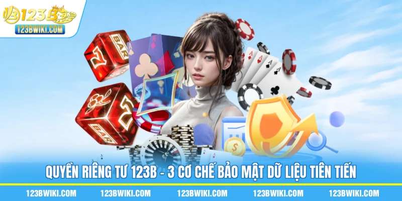 3 Cơ chế bảo mật trong quyền riêng tư người dùng